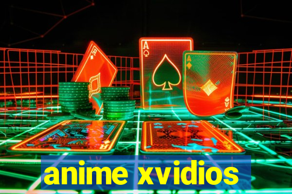 anime xvidios